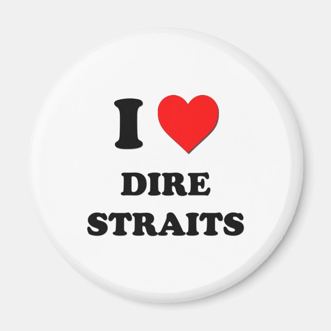 I Love Dire Straits Magnet (Front)