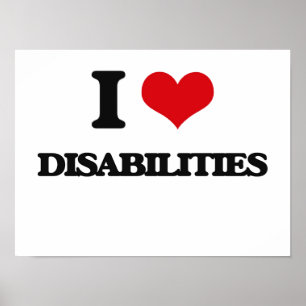 I love Disabilities Poster