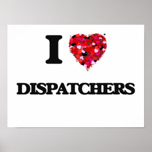 I love Dispatchers Poster