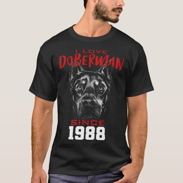 I love doberman since 1988 T-Shirt (Front)