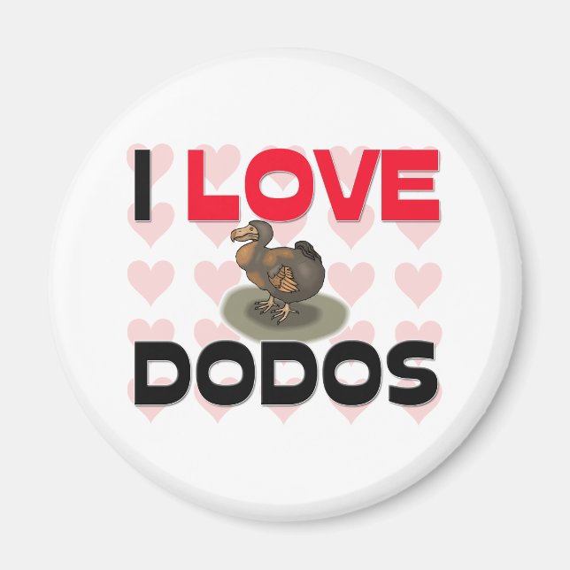 I Love Dodos Magnet (Front)
