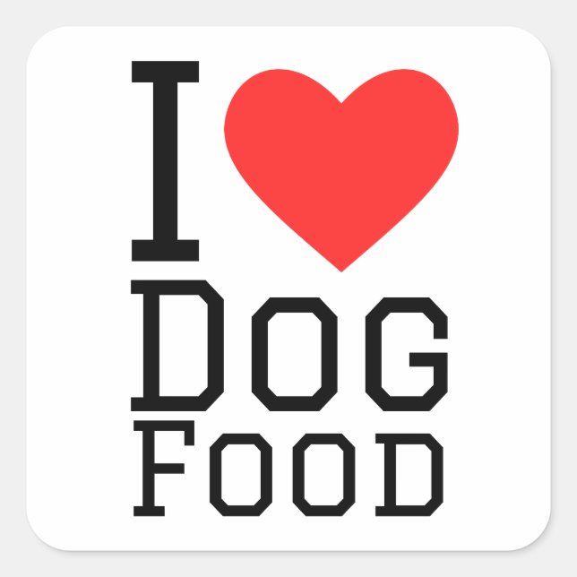 I love dog food square sticker (Front)