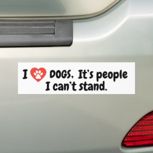 I Love Dogs It’s People I Can’t Stand Bumper Sticker