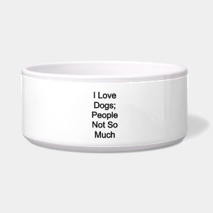 I love dogs, people not so much