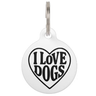 I Love Dogs Pet Tag