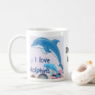 I love Dolfhins and Dolphin Lover  Coffee Mug