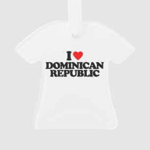 I LOVE DOMINICAN REPUBLIC ORNAMENT