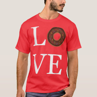 I Love Donuts Bakery Cute Funny Saying Quote Gift T-Shirt
