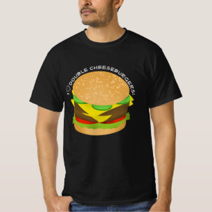 I Love Double Cheeseburgers T-Shirt