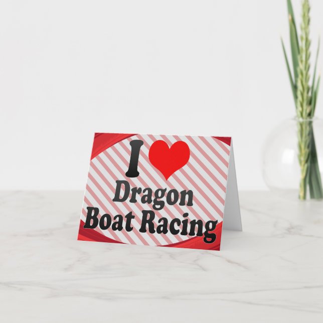 I love Dragon Boat Racing Card (Front)