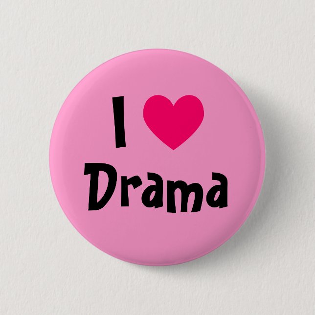 I Love Drama 2 Inch Round Button (Front)