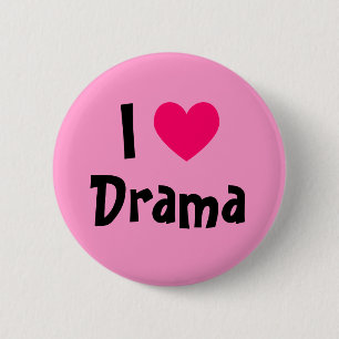 I Love Drama 2 Inch Round Button