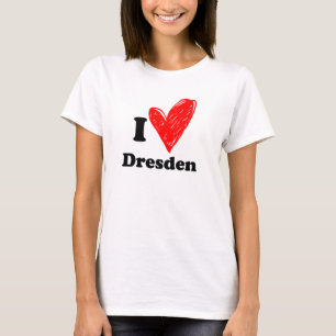 I love Dresden T-Shirt