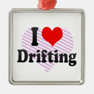 I love Drifting Metal Ornament