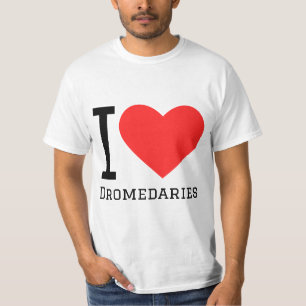 I love dromedaries T-Shirt