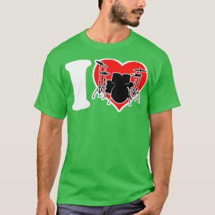 I Love Drums T-Shirt