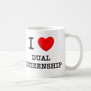 I Love Dual Citizenship Coffee Mug