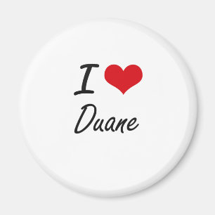 I Love Duane Magnet