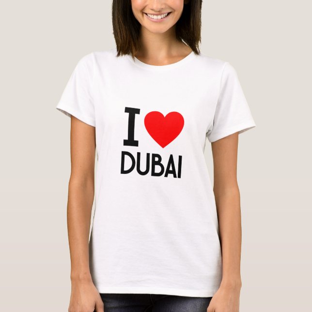I Love Dubai T-Shirt (Front)
