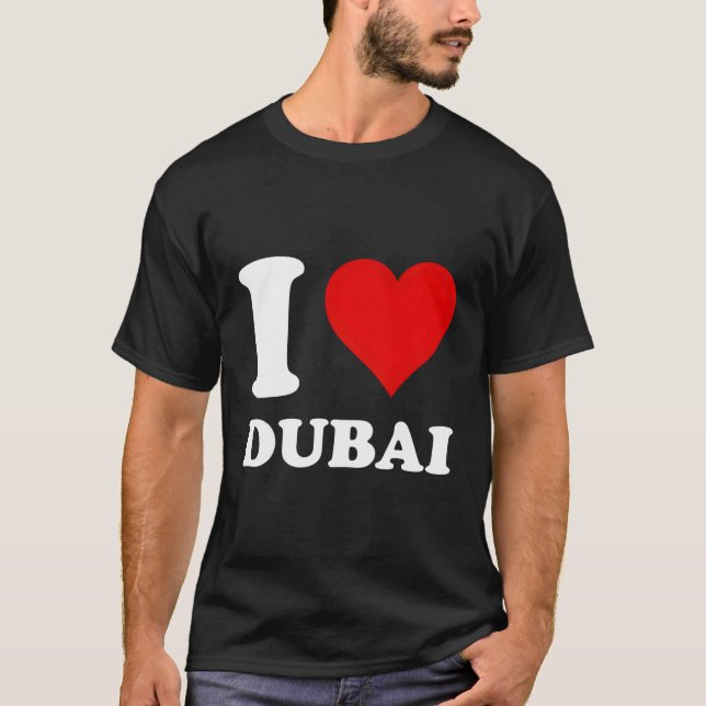I Love Dubai T-Shirt (Front)