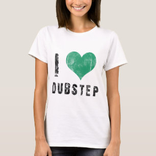 I Love Dubstep T-Shirt