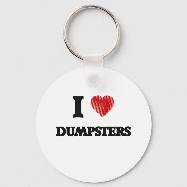 I love Dumpsters Keychain (Front)