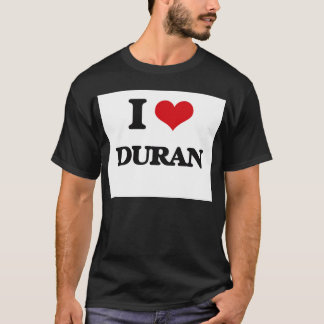 I Love Duran T-Shirt