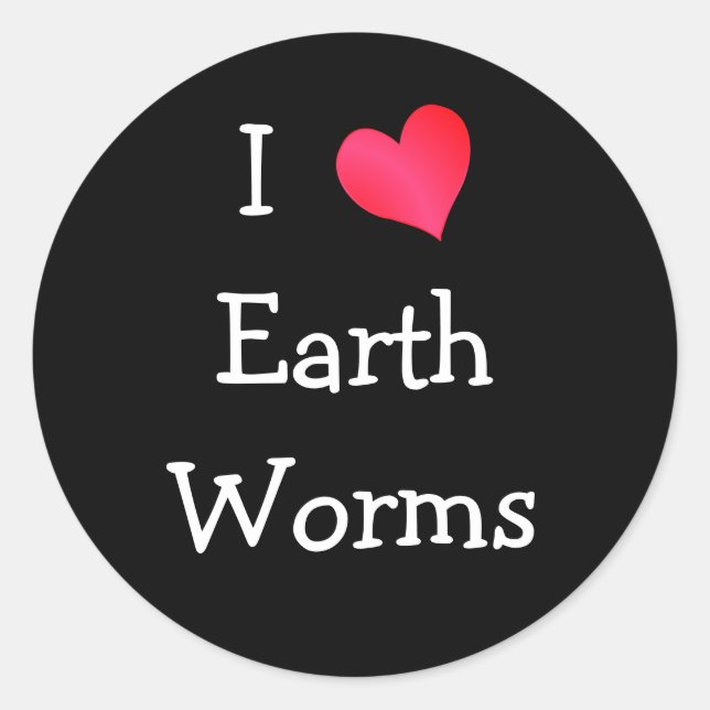 I Love Earth Worms Classic Round Sticker (Front)