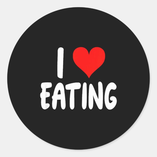 I Love Eating Food - Heart -  Classic Round Sticker (Front)