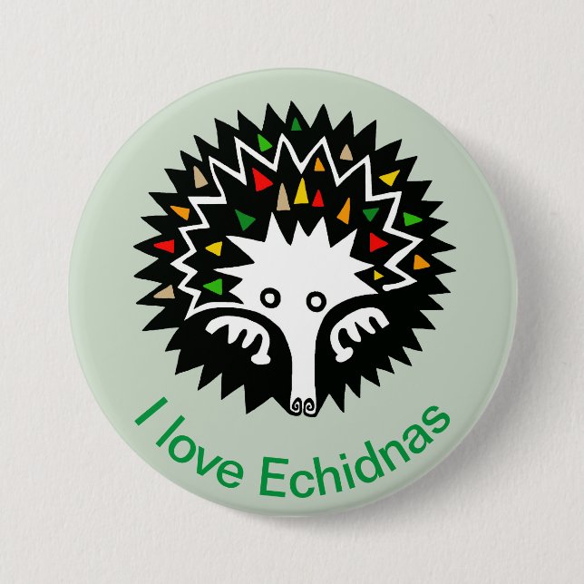 I love ECHIDNAS -Monotreme- Aussie Wildlife - 3 Inch Round Button (Front)