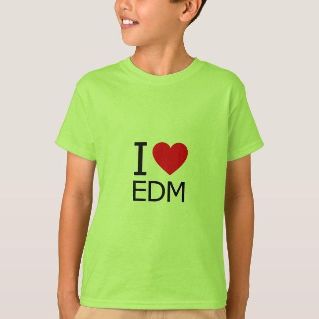I Love EDM T-Shirt (Front)