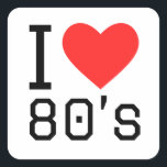 I love eighties square sticker<br><div class="desc">I love eighties ,  for age lovers</div>