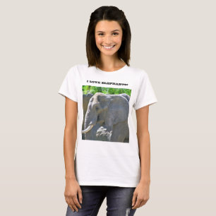 I LOVE ELEPHANTS! tee