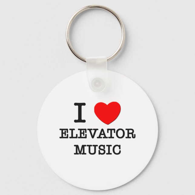 I Love Elevator Music Keychain (Front)