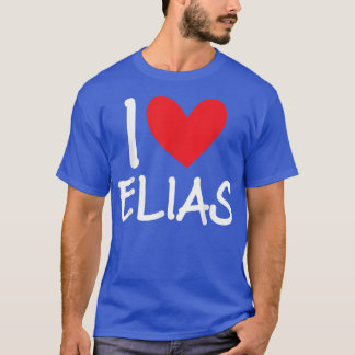 I Love Elias Name Personalized Men Guy BFF Friend  T-Shirt