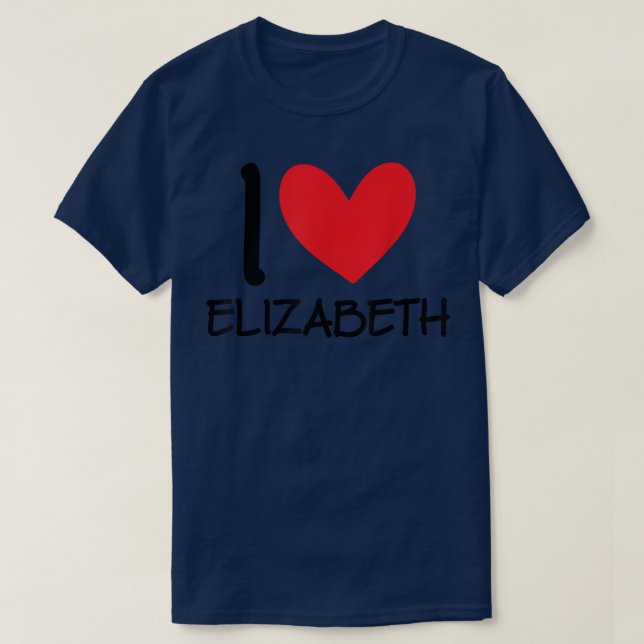 I Love Elizabeth Name Personalized Girl Woman BFF  T-Shirt (Design Front)