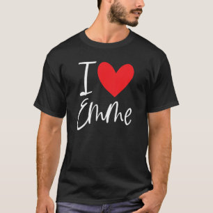 I Love Emme Name Personalized Girl Woman Bff Frien T-Shirt
