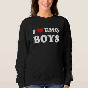 I Love Emo Boys Sweatshirt