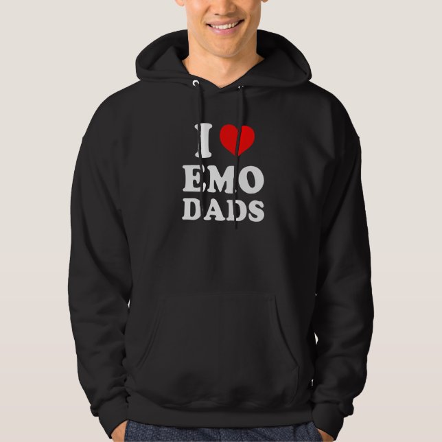 I Love Emo Dads   Hoodie (Front)