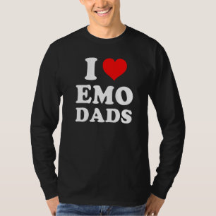 I Love Emo Dads T-Shirt