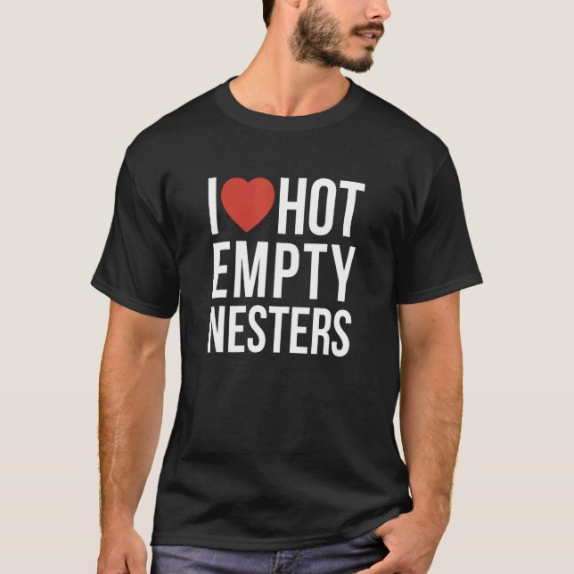 I Love Empty Nesters T-Shirt (Front)