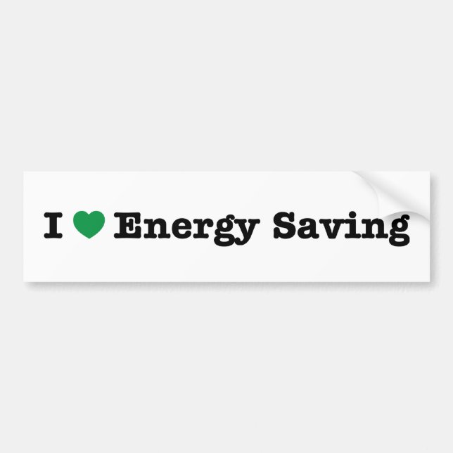 i love energy saving bumper sticker (Front)