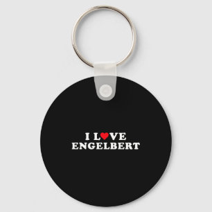 I Love Engelbert Girlfriend &amp; Boyfriend Engelb Keychain