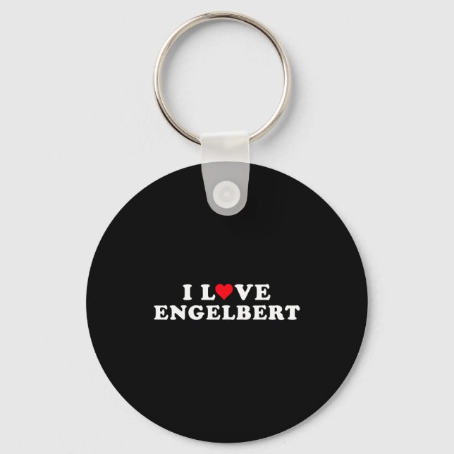 I Love Engelbert Girlfriend &amp; Boyfriend Engelb Keychain (Front)