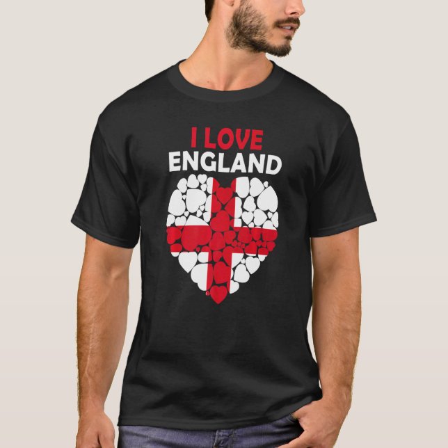 I Love England Proud To Be English Flag England T-Shirt (Front)