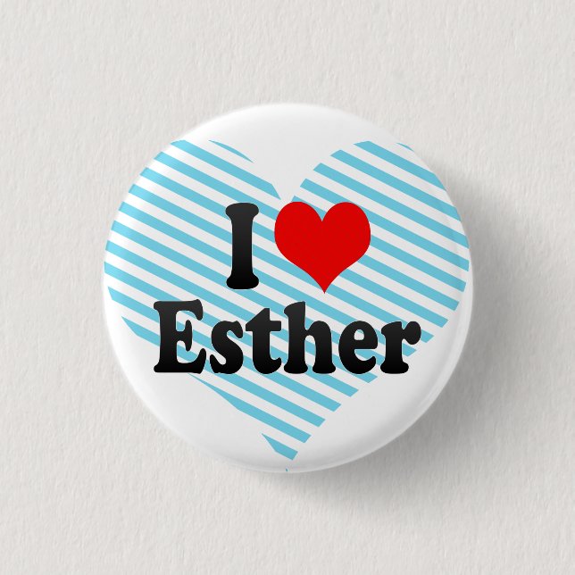 I love Esther 1 Inch Round Button (Front)