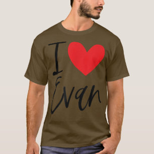 I Love Evan Name Heart Personalized Men Guy BFF Fr T-Shirt