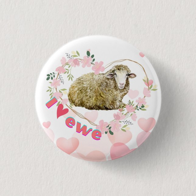 I love Ewe   1 Inch Round Button (Front)