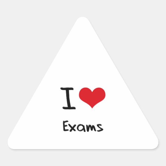 I love Exams Triangle Sticker (Front)