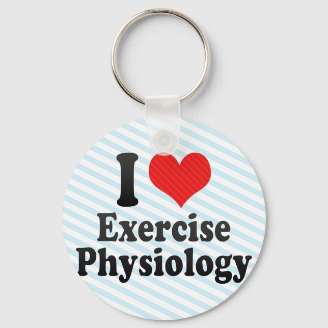 I Love Exercise Physiology Keychain (Front)